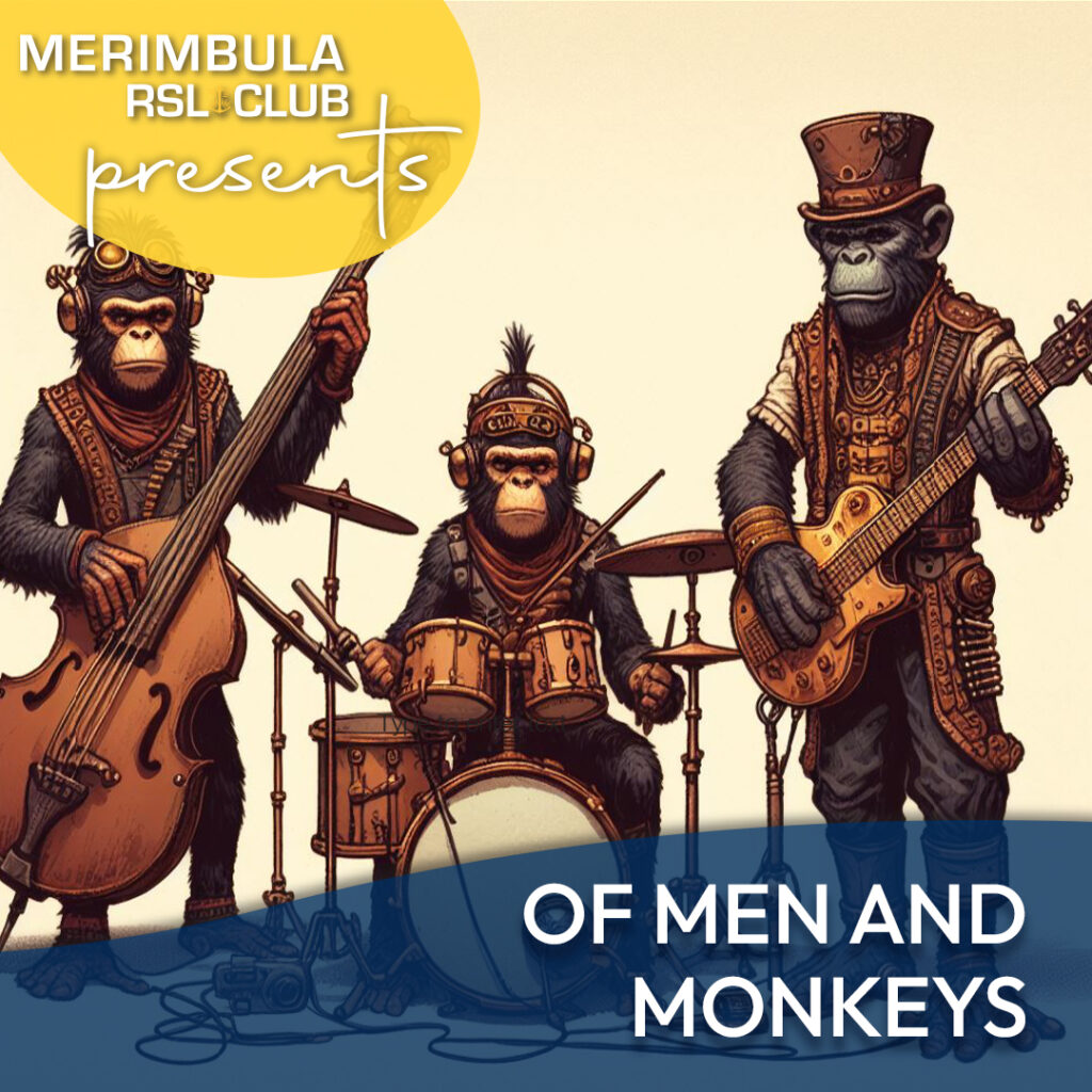 Of Men and Monkeys playing live and free at the Merimbula RSL