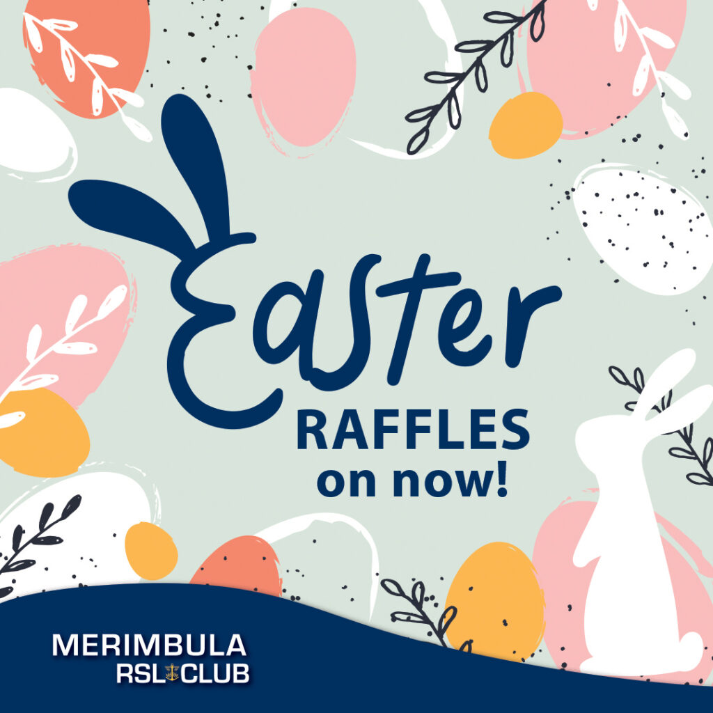 RSL Easter socials Easter Raffles at Merimbula RSL